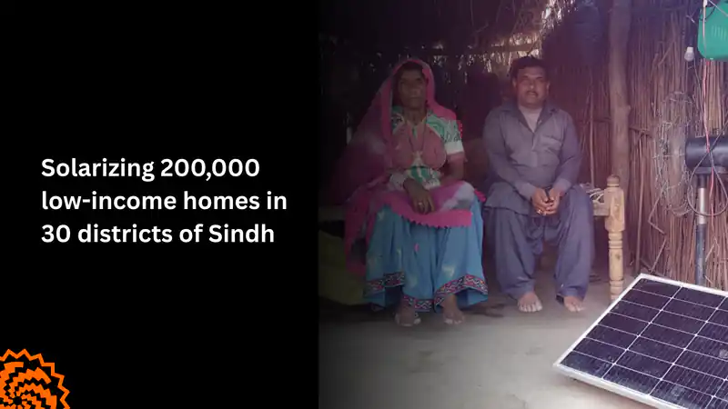 Solarizing 200,000 Low-Income Homes Across 30 Sindh Districts